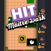 HIT Maitre Dash