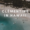 Clémentine In Hawaii