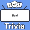 Eleni Trivia