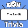 The Bandit Trivia