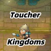 Toucher Kingdoms