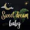 Sweet dream baby