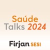 Saúde Talks 2024 - Firjan SESI