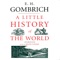 In 1935, with a doctorate in art history and no prospect of a job, twenty-six-year-old Ernst Gombrich was invited to attempt a history of the world for younger readers