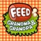 Feed The Grandma and Grandpa