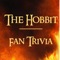Fan Trivia - Hobbit Trilogy Edition Guess The Answer Quiz Challenge