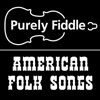 Learn American Folk Songs with Purely Fiddle