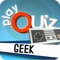 PlayQuiz™ Geek