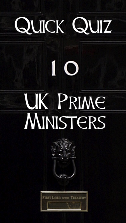 Quick Quiz - UK Prime Ministers