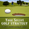 Your Secret Golf Strategy:Golf Conditioning Camps