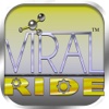 VIRAL-Ride™