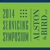 Alston & Bird Servicing Symposium 2014
