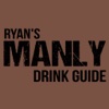 Ryan's Manly Drink Guide