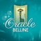 Named after Belline, the psychic who discovered it in the middle of the XXth century, the Oracle was originally designed by Mage Edmond, a XIXth century clairvoyant