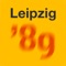 "Leipzig '89" è un'audio-guida multilingue, che conduce i visitatori verso i 20 luoghi in cui si trovano esposte le steli nella zona urbana di Lipsia, dove ebbero luogo azioni incisive, che portarono alla caduta della dittatura della SED (Partito Socialista Unificato di Germania)