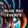 BLUE RAY EVENTS