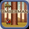 Timberman - The Wood Cutter