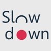 Slow Down Game