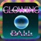 Glowing Rolling Ball
