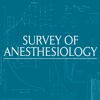 Survey of Anesthesiology