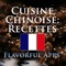 Étonnamment facile à utiliser l'application de cuisson qui propose des recettes pour des plats chinois des provinces du Sichuan , du Hunan , le cantonais et autres cuisines chinoises 