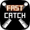 Fast Catch