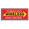 Tobacco Wireless and More