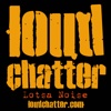 Loud Chatter