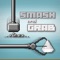 Smash and Grab