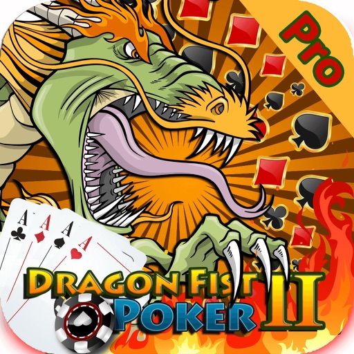 Dragon Fist II Pro - The Real Poker Las Vegas Casino Game