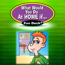 Activities of What Would You Do at Home If ... Fun Deck