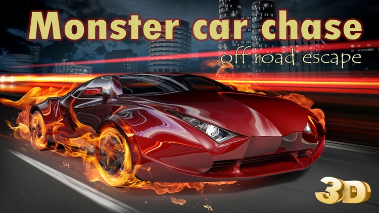 Monster Car Chase - Realistic off road escape 3D PRO