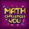 Math Challenges You - Fun Maths Game For Children And Adults Pro
