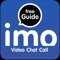 This application contain a basic guides of imo video chat calls for the beginners