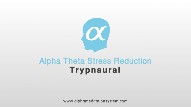 Trypnaural Alpha Theta Stress Reduction