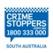 The Crime Stoppers South Australia application enables users to anonymously report crimes and suspicious activity online from their mobile devices
