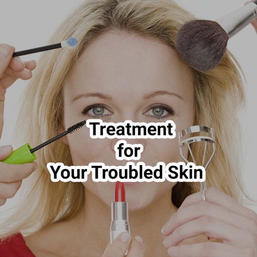 Treatment For Your Troubled Skin