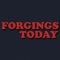 Forgings Today is India' first and only magazine exclusively devoted to the Forging Industry