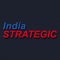 India STRATEGIC 2013 Magazines I Web I TV I Coffee Table Books I Seminars 