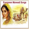 Evergreen Marwadi Songs