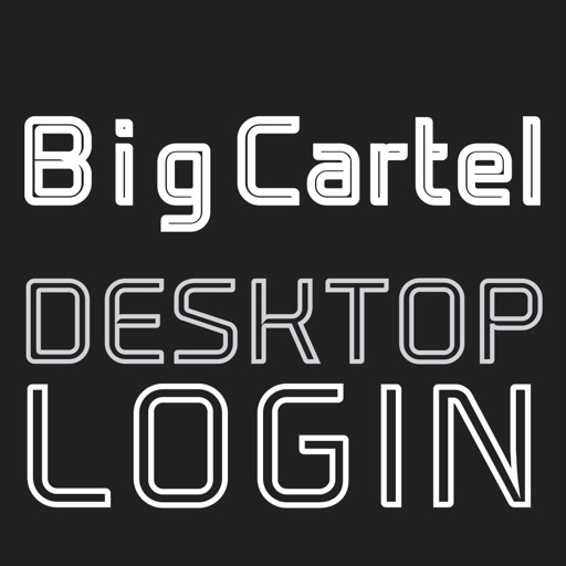 DESKTOP LOGIN for Big Cartel