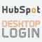 "DESKTOP LOGIN for HubSpot"