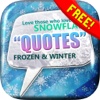 Daily Quotes Inspirational Maker “ Frozen & Winter ” Fashion Wallpapers Themes Free
