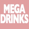 Mega Drinks