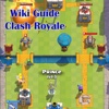 Wiki Guide for Clash Royale - How to play