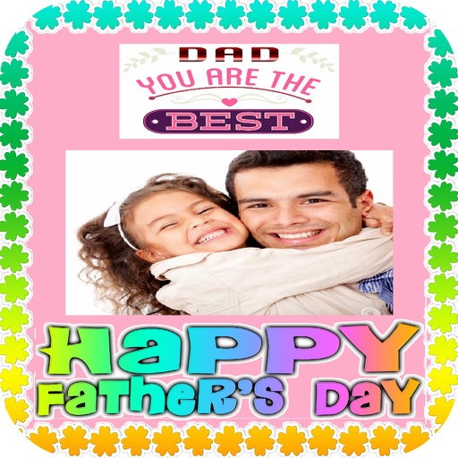 Happy Fathers Day Photo Frames Greeting Cards Wallpaper Images Quotes For Dad icon