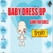 Baby Dress Up Games for Girls