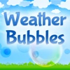 Weather Bubbles