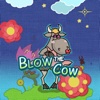 Blow The Cow