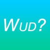 Wud?